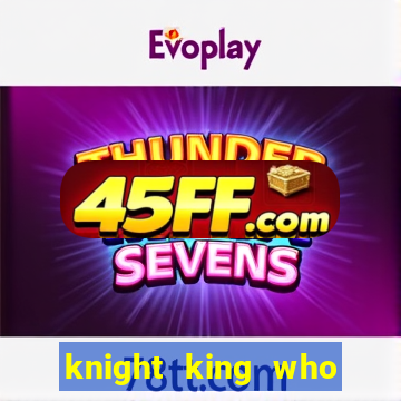 knight king who returned with a god wiki